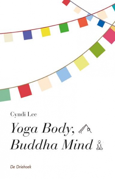 Yoga body, Buddha mind
